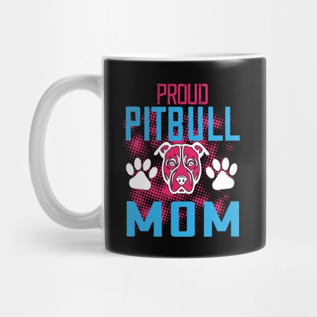 Proud Pitbull Mom by MonkeyBusiness